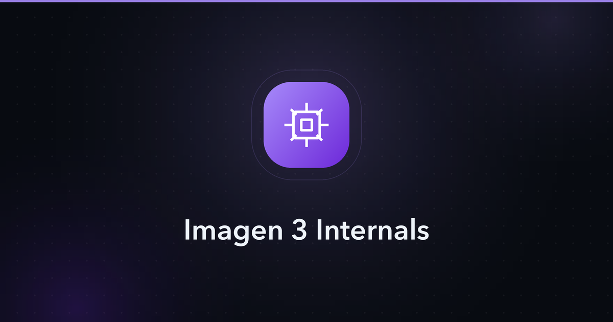 Imagen 3 Internals — technical explainer cover image
