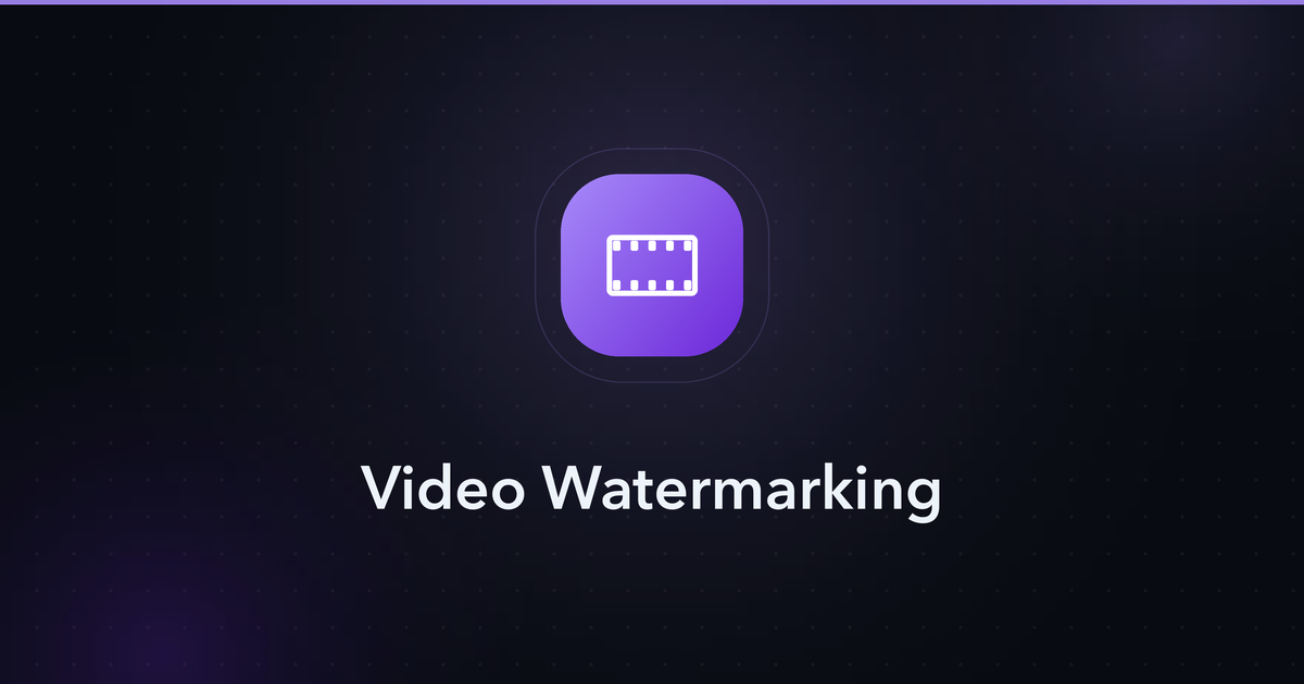 Video Watermarking — technical explainer cover image